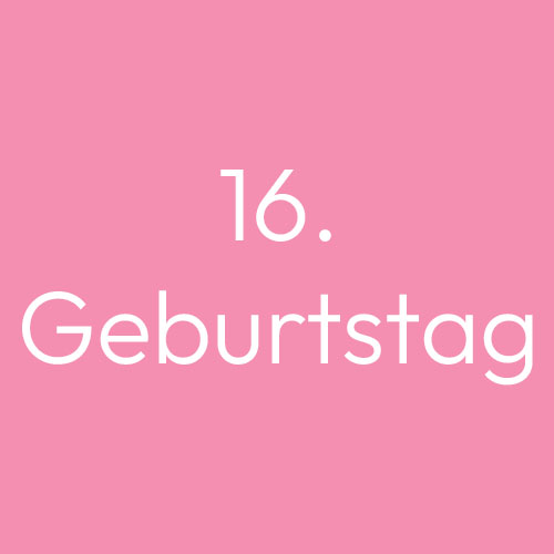16. Geburtstag