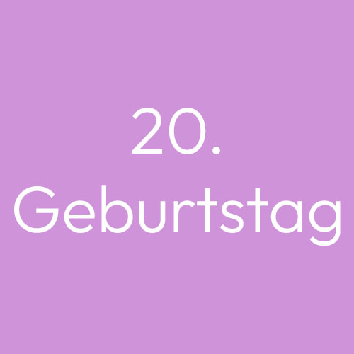 20. Geburtstag