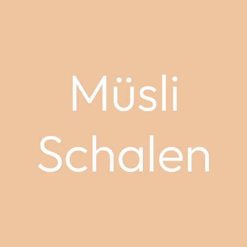 Müslischalen