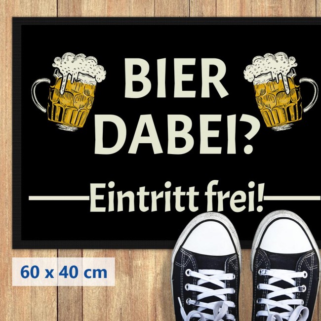 Fußmatte mit Spruch - Bier dabei Eintritt frei! - 60 x 40 cm
