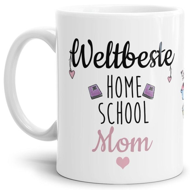 Tasse mit Spruch - Weltbeste Home School Mom - Wei&szlig;