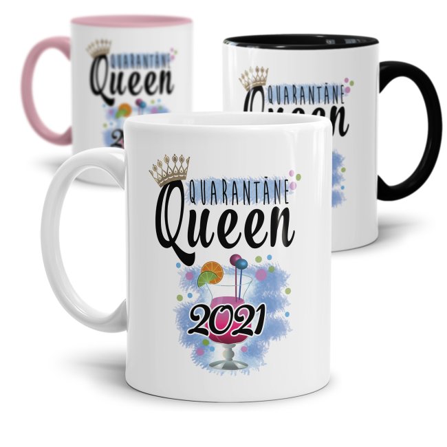 Tasse mit Spruch - Quarant&auml;ne-Queen 2021 -verschiedene Farben-