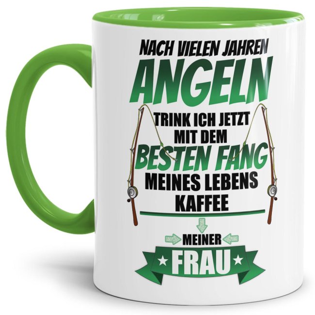 Tasse mit Spruch f&uuml;r Angler - Fang meines Lebens - Innen &amp; Henkel Hellgr&uuml;n