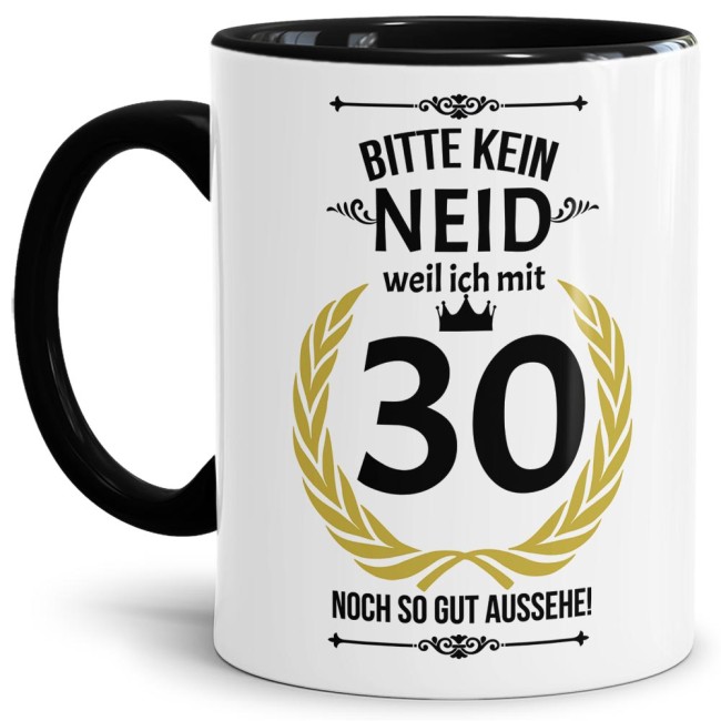Tasse zum Geburtstag - 30 Jahre - mit lustigem Spruch - Innen & Henkel Schwarz