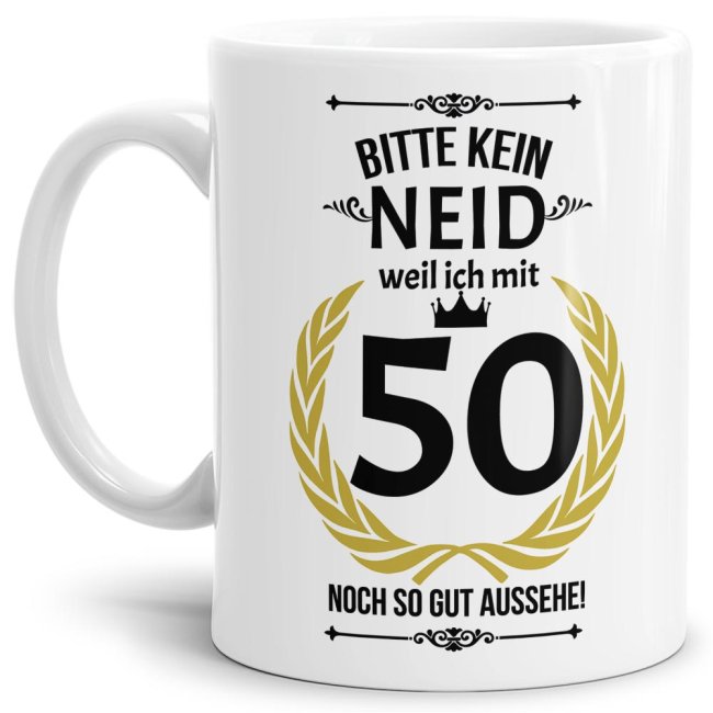 Tasse zum Geburtstag - 50 Jahre - mit lustigem Spruch - Wei&szlig;