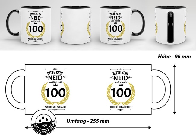 Tasse zum Geburtstag - 100 Jahre - mit lustigem Spruch - Innen &amp; Henkel Schwarz