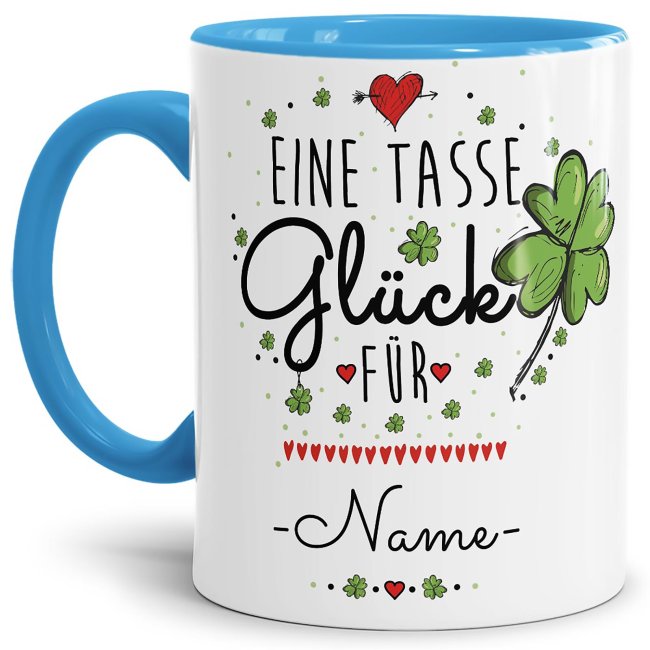 Tasse mit Spruch - Eine Tasse Gl&uuml;ck f&uuml;r - Wunschname - Innen &amp; Henkel Hellblau