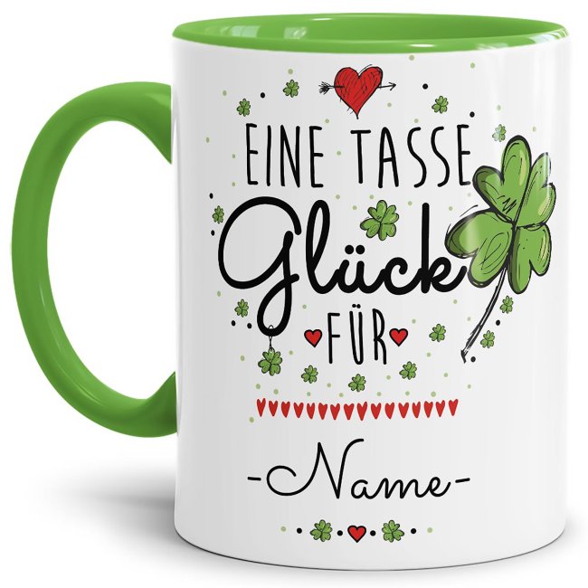 Tasse mit Spruch - Eine Tasse Glück für - Wunschname - Innen & Henkel Hellgrün