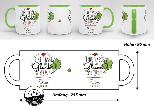 Tasse mit Spruch - Eine Tasse Glück für - Wunschname - Innen & Henkel Hellgrün