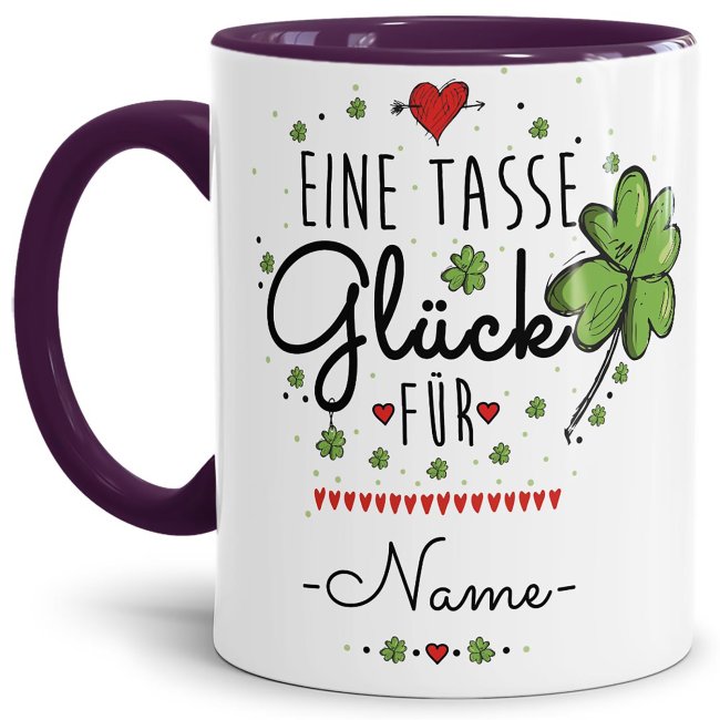 Tasse mit Spruch - Eine Tasse Gl&uuml;ck f&uuml;r - Wunschname - Innen &amp; Henkel Violett