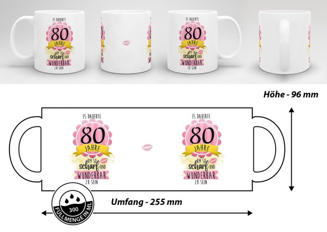 Tasse zum 80. Geburtstag - So scharf und wunderbar - Wei&szlig;