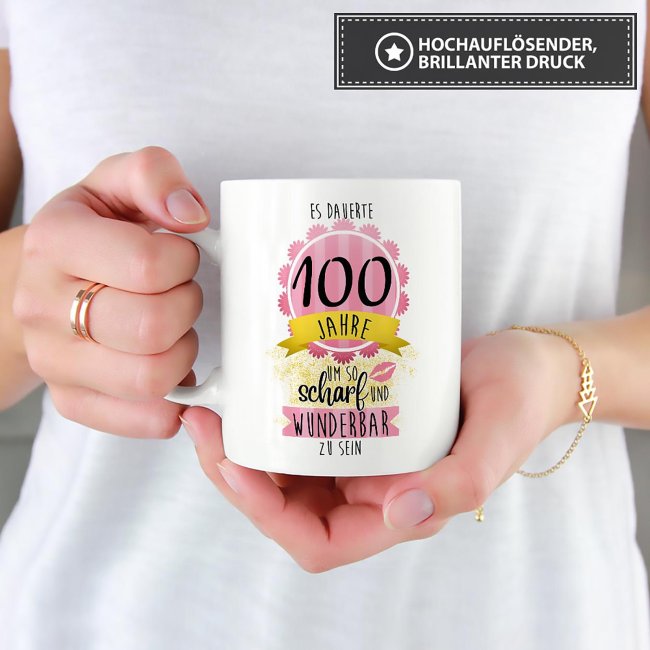Tasse zum 100. Geburtstag - So scharf und wunderbar - Wei&szlig;