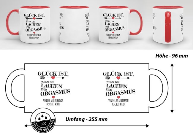 Tasse mit Spruch - Gl&uuml;ck ist, Lachen und Orgasmus von der gleichen Person - Innen &amp; Henkel Rot