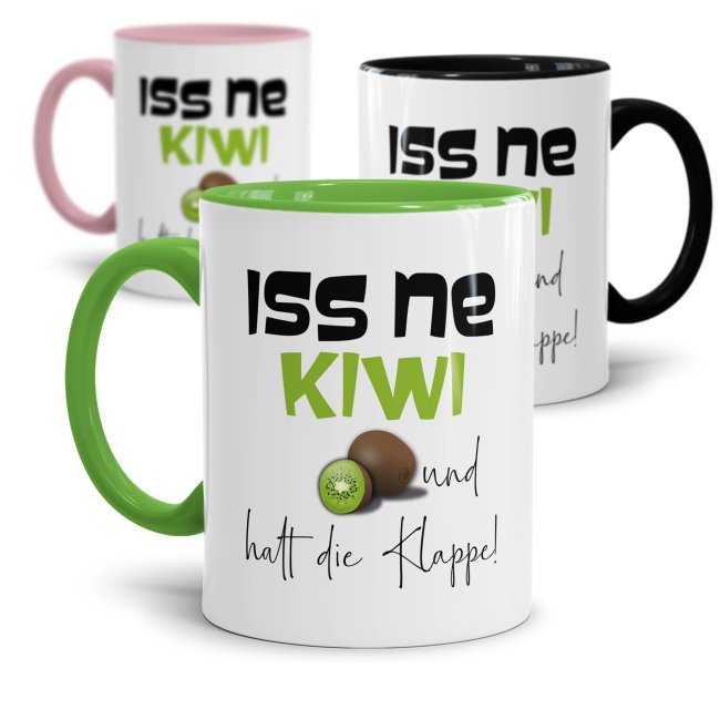 Tasse mit Spruch - Kiwi Tasse - Iss ne Kiwi & halt die Klappe!
