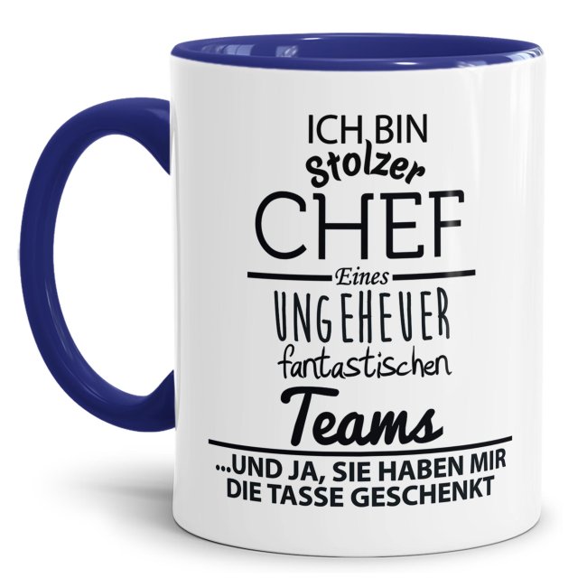 Tasse mit Spruch - Chef Tasse - Stolzer Chef, fantastisches Team - Innen &amp; Henkel Dunkelblau
