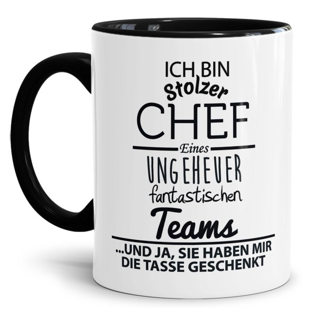 Tasse mit Spruch - Chef Tasse - Stolzer Chef, fantastisches Team - Innen &amp; Henkel Schwarz