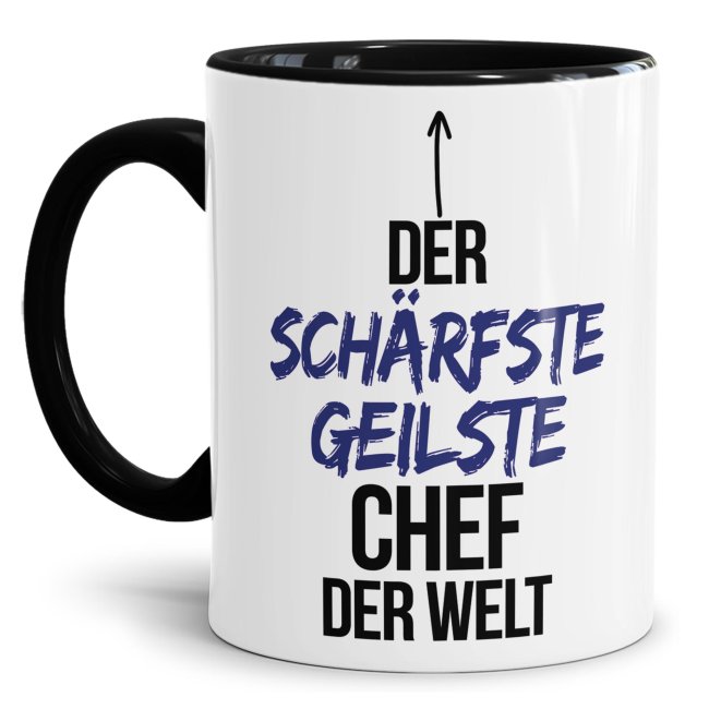 Tasse mit Spruch - Lustige Chef Tasse - Der sch&auml;rfste geilste Chef der Welt - Innen &amp; Henkel Schwarz