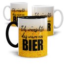 Bier Tassen mit Spruch - Ich w&uuml;nschte das w&auml;re...