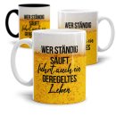Bier Tasse mit Spruch - Wer st&auml;ndig s&auml;uft...