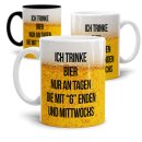 Bier Tasse mit Spruch - Ich trinke Bier an Tagen mit G...
