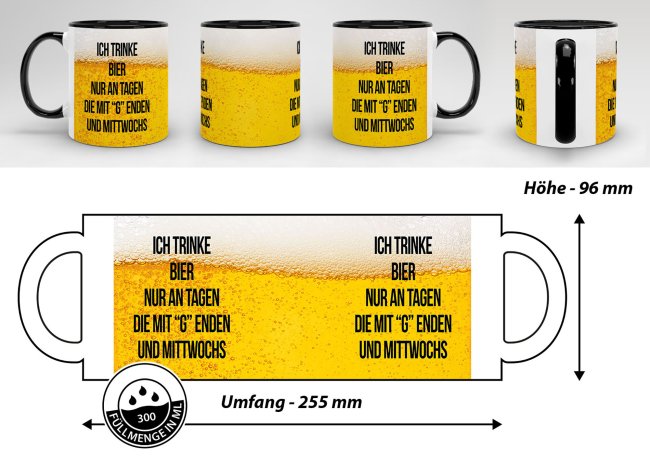 Bier Tasse mit Spruch - Ich trinke Bier an Tagen mit G und mittwochs - Innen &amp; Henkel Schwarz