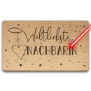 Holzbrett mit Gravur - Weltliebste Nachbarin