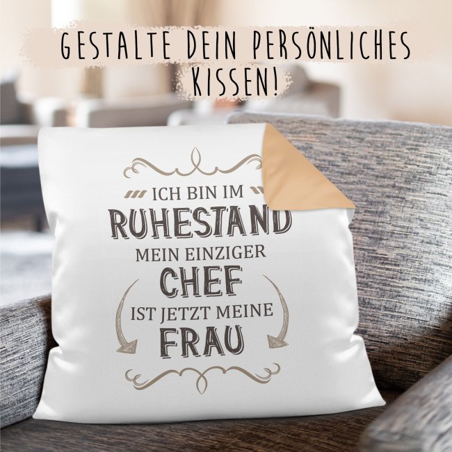 Kissen zum Ruhestand - Mein Chef ist jetzt meine Frau - R&uuml;ckseite Beige