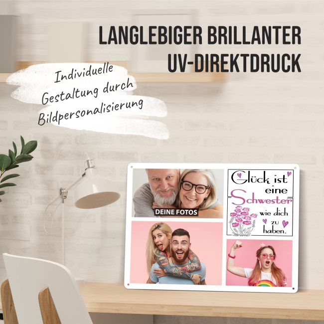Blechschild f&uuml;r die Schwester - Gl&uuml;ck ist - Collage mit 3 Fotos - DIN A3