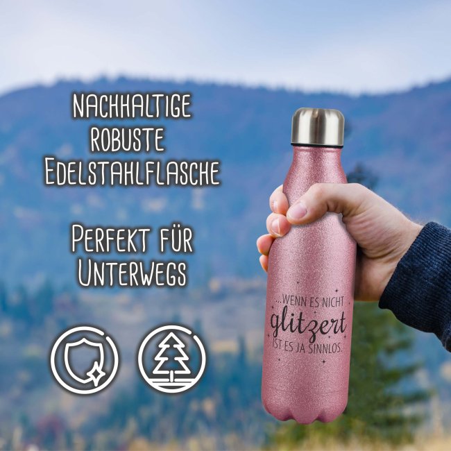 Glitzer-Trinkflasche mit Spruch - Wenn es nicht glitzert, ist es sinnlos - Pink