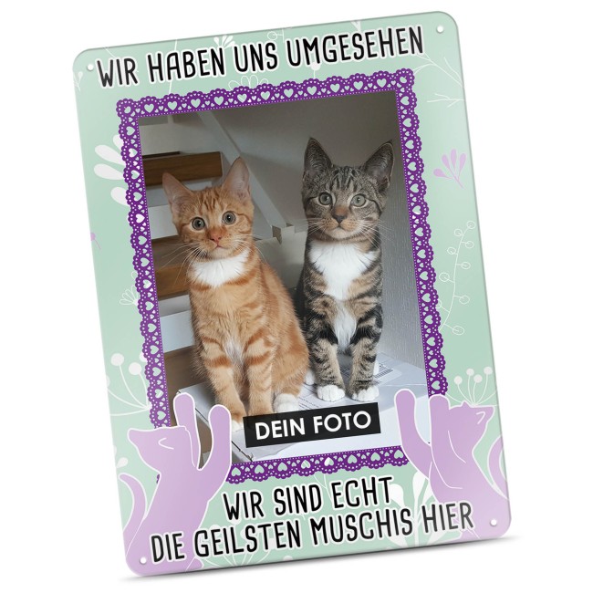 Katzenschild - Die geilsten Muschis hier - mit Foto - DIN A6