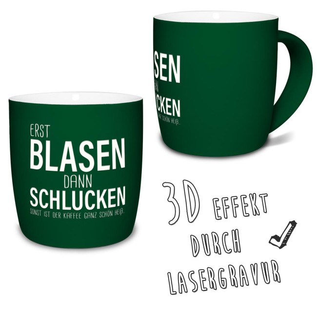 Tasse mit Lasergravur - Erst blasen dann schlucken - Gr&uuml;n