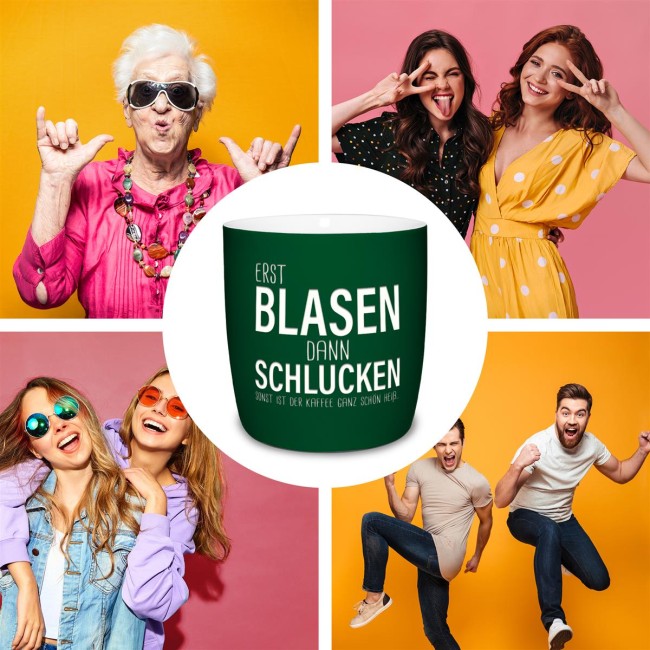 Tasse mit Lasergravur - Erst blasen dann schlucken - Gr&uuml;n