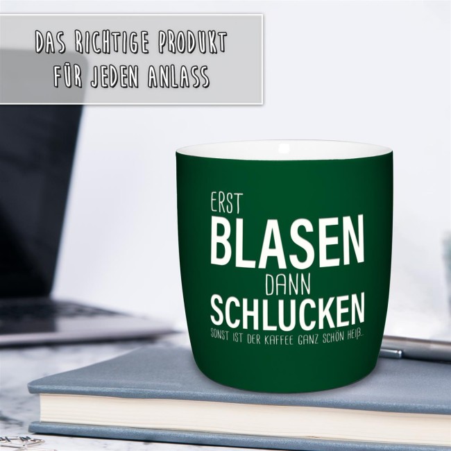 Tasse mit Lasergravur - Erst blasen dann schlucken - Gr&uuml;n