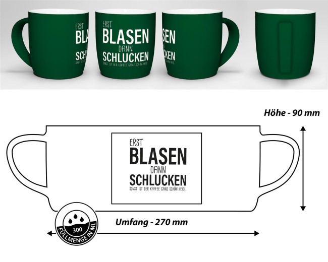 Tasse mit Lasergravur - Erst blasen dann schlucken - Gr&uuml;n
