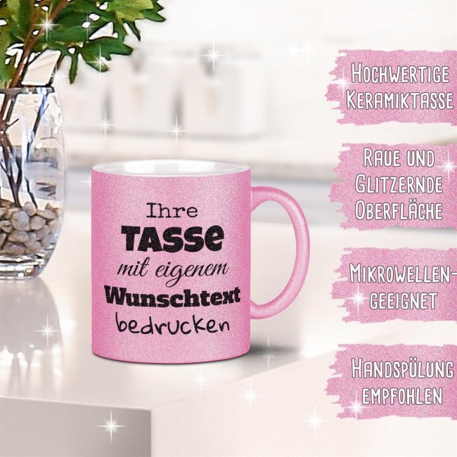 Glitzertasse selbst gestalten mit Wunschtext - Rosa - Mittig gegen&uuml;ber vom Henkel bedruckt
