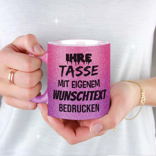 Tasse mit Glitzer - mit Text selbst gestalten - Verlauf Rosa-Pink - Links &amp; Rechts vom Henkel bedruckt