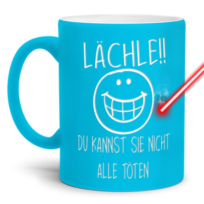 Tasse mit Gravur - L&auml;chle du kannst sie nicht alle t&ouml;ten - Hellblau