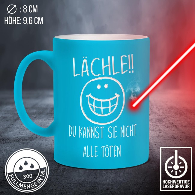 Tasse mit Gravur - L&auml;chle du kannst sie nicht alle t&ouml;ten - Hellblau