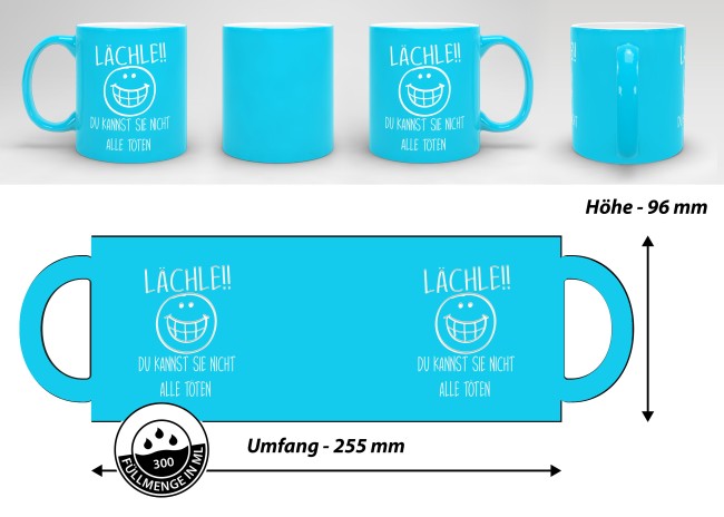 Tasse mit Gravur - L&auml;chle du kannst sie nicht alle t&ouml;ten - Hellblau