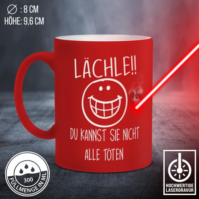 Tasse mit Gravur - L&auml;chle du kannst sie nicht alle t&ouml;ten - Rot