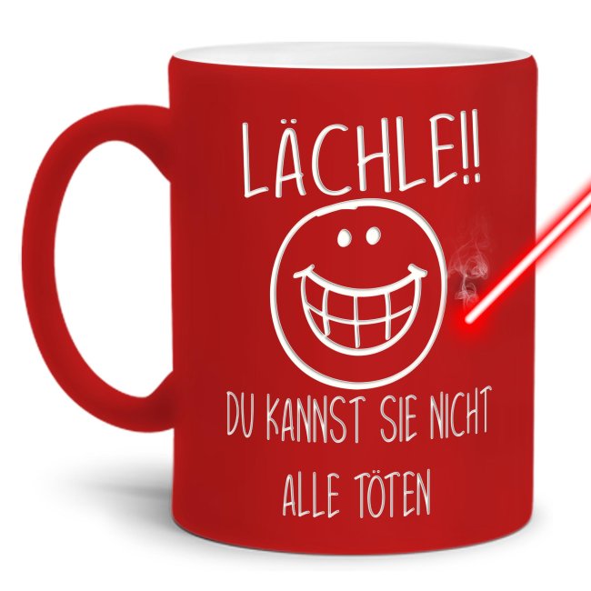 Tasse mit Gravur - L&auml;chle du kannst sie nicht alle t&ouml;ten - Rot