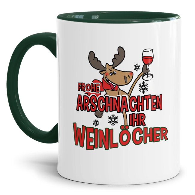 Weihnachtstasse - Fr&ouml;hliche Arschnachten, ihr Weinl&ouml;cher - Innen &amp; Henkel Dunkelgr&uuml;n