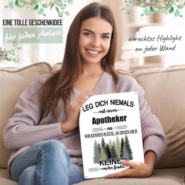 Blechschild - Leg dich niemals - Apotheker - A3