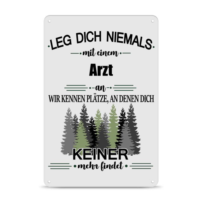 Blechschild - Leg dich niemals - Arzt - A4