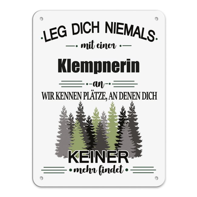 Blechschild - Leg dich niemals - Klempnerin - A5