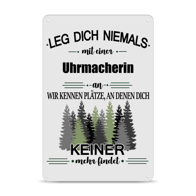 Blechschild - Leg dich niemals - Uhrmacherin - A4