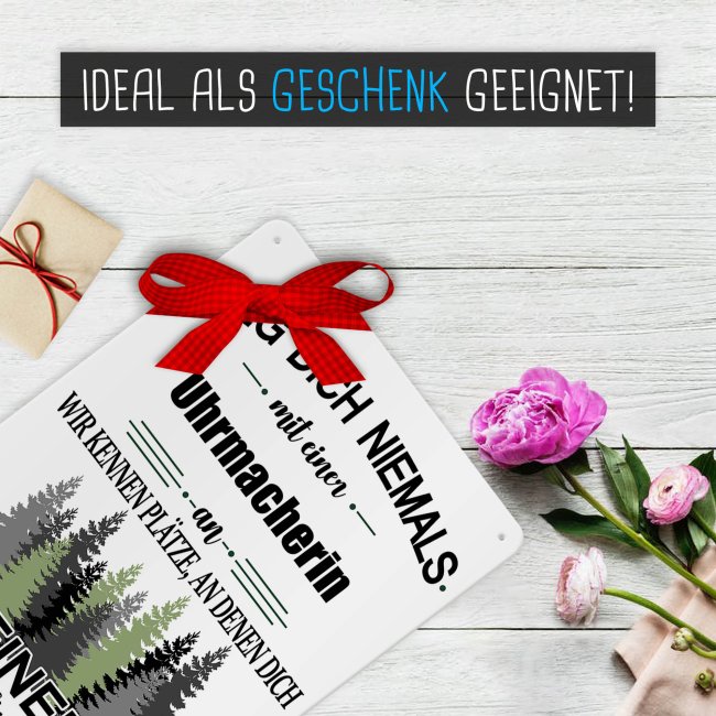 Blechschild - Leg dich niemals - Uhrmacherin - A4