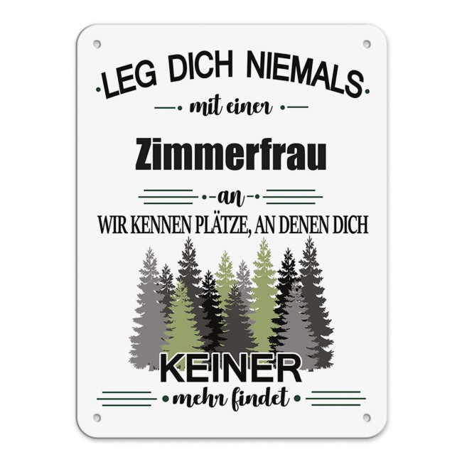 Blechschild - Leg dich niemals - Zimmerfrau - A5