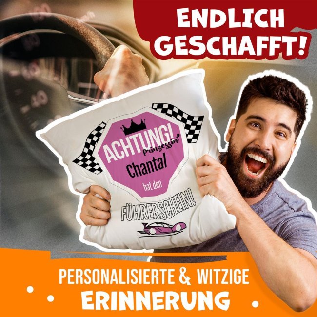 Lustiges Kissen mit Spruch - Achtung F&uuml;hrerschein - mit Name