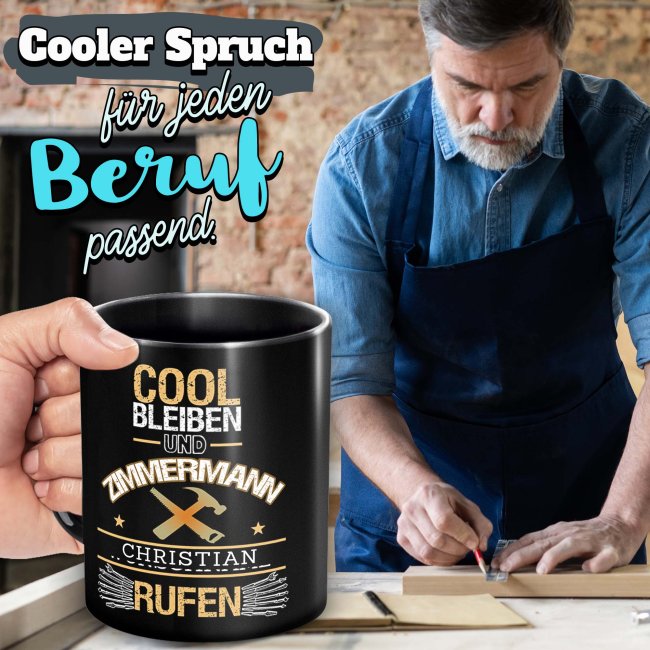 Schwarze Tasse - Zimmermann - Berufe-Tasse mit Name